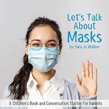 Paperback Let's Talk About Masks: A Children's Book and Conversation Starter for Parents Book