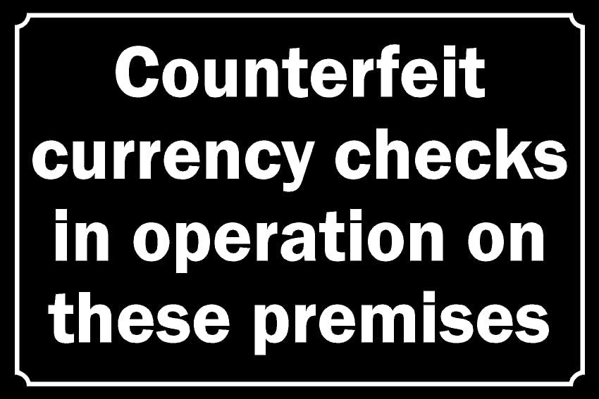 Counterfeit Currency Checks in Operation on These Premises Safety Sign - 1mm Plastic Sign (400mm x 300mm)
