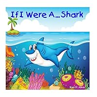 If I Were A...Shark 1516859529 Book Cover