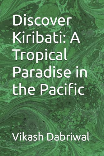 Discover Kiribati: A Tropical Paradise in the Pacific