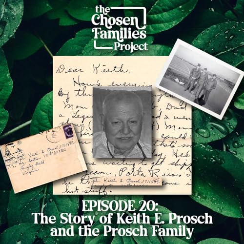 Episode 20: The Story of Keith E. Prosch And The Prosch Family