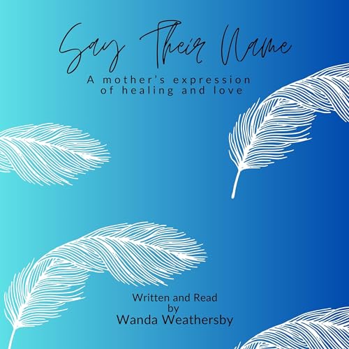 Say Their Name (Authored by Wanda Weathersby) episode artwork