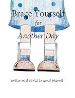 Brace Yourself for Another Day 1704112001 Book Cover