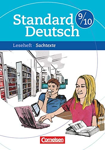 Standard Deutsch: 9./10. Schuljahr - Sachtexte: Leseheft mit Lösungen Standard Deutsch: 9./10. Schuljahr - Sachtexte: Leseheft mit Lösungen