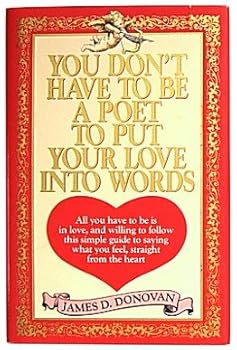 Hardcover You Don't Have to Be a Poet to Put Your Love into Words Book