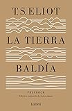 baldas leroy merlin granada  La tierra baldía (y Prufrock y otras observaciones): Edición y traducción de Andreu Jaume