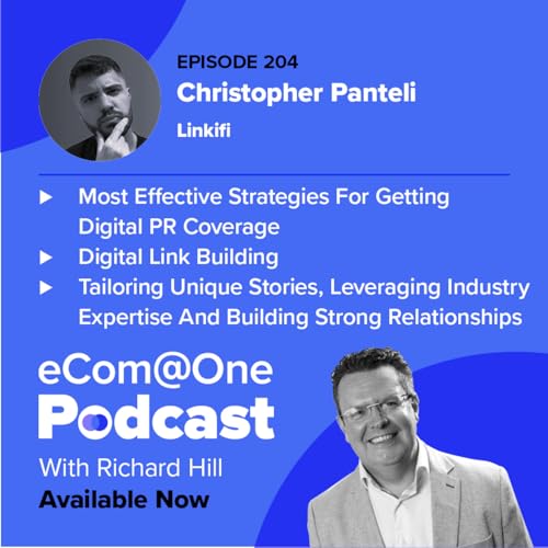 E204: Christopher Panteli - The Most Effective Strategies For Getting Digital PR Coverage and Boosting Your SEO Rankings With Links Podcast Por  arte de portada