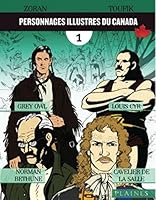 Personnages illustres du Canada, Volume 1 (French Edition) 2896113886 Book Cover