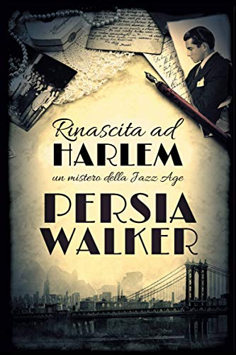 Rinascita ad Harlem: Un mistero della Jazz Age di [Persia Walker, Alessandra Gregori]