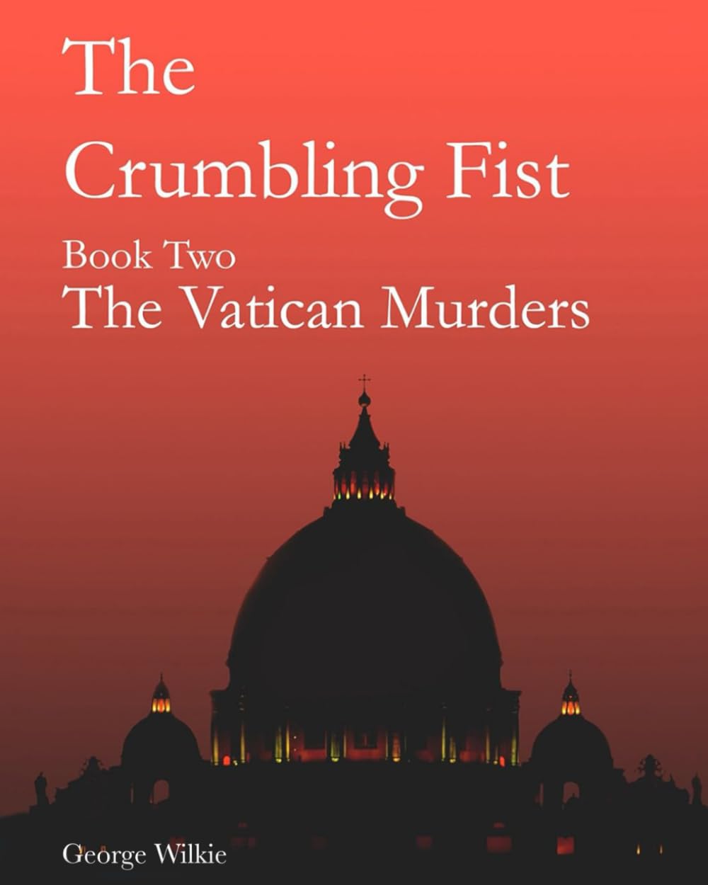The Crumbling Fist - Book 2: The Vatican Murders