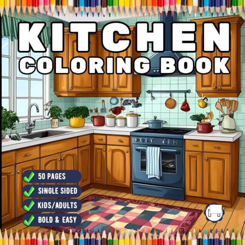 50 Pages Single Sided Cozy Kitchen Coloring Book Adults Men Women Kids Young Boys Girls Teens Youth Cute Country Kitchen Colorin