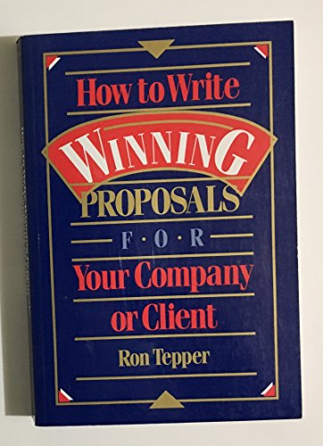 How to Write Winning Proposals for Your Company... 0471609323 Book Cover
