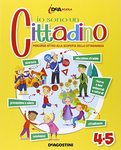  Io sono un cittadino. Per la 4ª e 5ª classe elementare