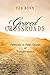 Graced Crossroads: Pathways to Deep Change and Transformation