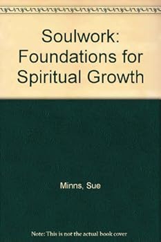 Paperback Soulwork: Foundations for Spiritual Growth Book