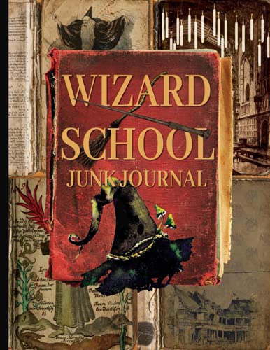 Wizard School Junk Journal: Ephemera Kit Includes 22 Pages For Magic School Scrapbooking