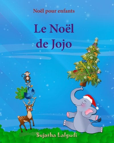 Noel pour enfants: Le Noel de Jojo: Histoires d... [French] 151977138X Book Cover