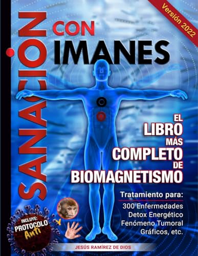 SANACION CON IMANES: EL LIBRO MAS COMPLETO DE BIOAGNETISMO (Spanish Edition)