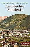 Geschichte Südtirols - Brigitte Mazohl, Rolf Steininger Bearbeitung: Alexander Piff 