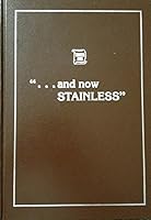 And Now Stainless: The Charter Arms Story B001LP6VO2 Book Cover