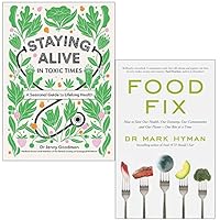 Staying Alive in Toxic Times By Dr Jenny Goodman & Food Fix By Mark Hyman 2 Books Collection Set