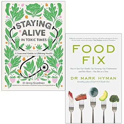 Staying Alive in Toxic Times By Dr Jenny Goodman & Food Fix By Mark Hyman 2 Books Collection Set