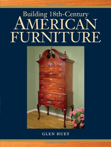 Building 18th Century American Furniture