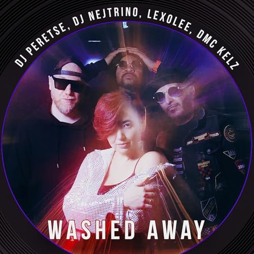DJ Nejtrino, DJ Peretse, Lexolee, DMC Kelz - Washed Away Podcast Por  capa