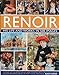 Produktbild Renoir: His Life and Works in 500 Images: An illustrated exploration of the artist, his life and context, with a gallery of 300 of his greatest works (Great Artists)