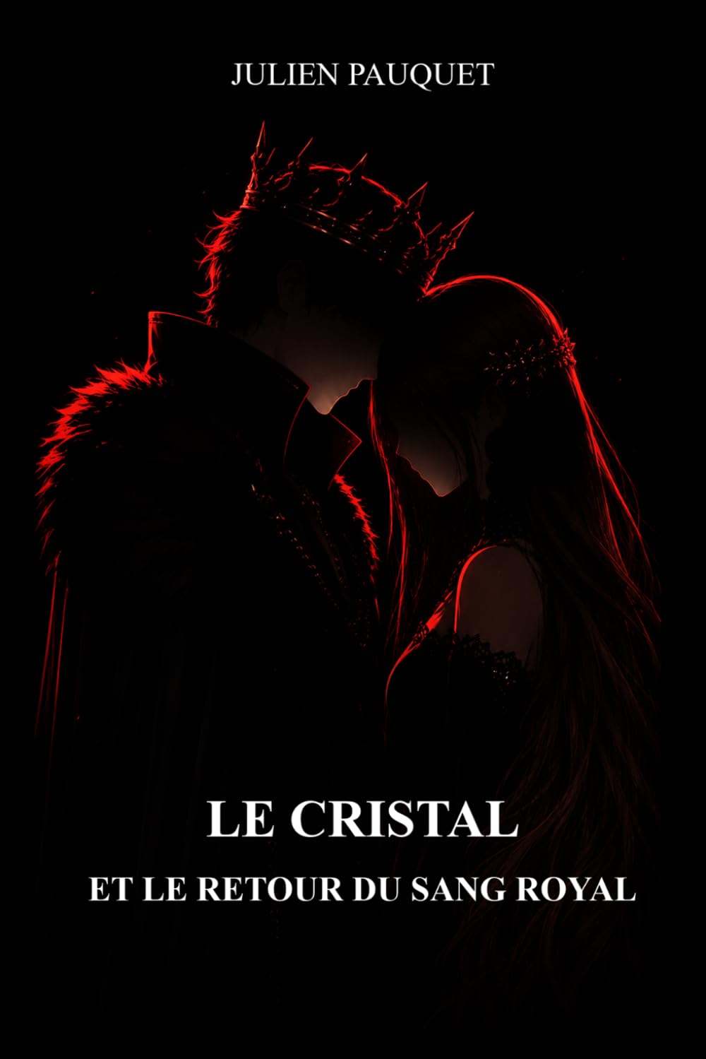 Le Cristal et le retour du sang royal: Tome II