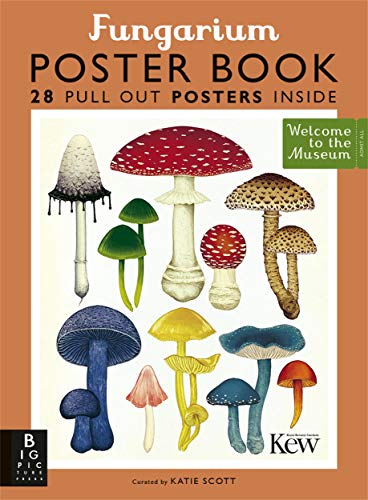 Fungarium Poster Book: 24 pull out Posters inside (Welcome To The Museum)