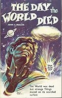 The Day the World Died B000M7AKU6 Book Cover