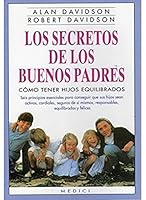 LOS SECRETOS DE LOS BUENOS PADRES (NIÑOS Y ADOLESCENTES) (Spanish Edition) 8489778027 Book Cover