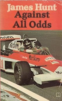 James Hunt Against All Odds