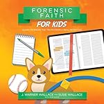 Cover of Forensic Faith for Kids
