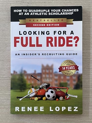 Looking for a Full Ride? An Insider's Recruiting Guide