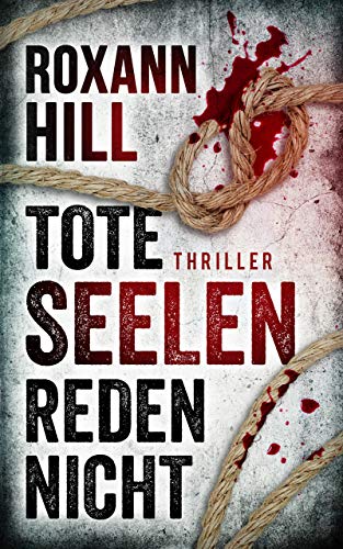 Tote Seelen reden nicht: Thriller (Steinbach und Wagner 3) (German Edition)