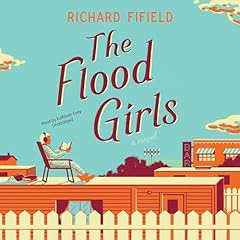 The Flood Girls Audiolibro Por Richard Fifield arte de portada