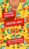 Erster Mai: Rock Rockenschaub löst auf alle Fälle alle Fälle (HAYMON TASCHENBUCH) - Manfred Rebhandl 