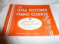 THE LEILA FLETCHER PIANO COURSE BOOK ONE B000H05RR4 Book Cover