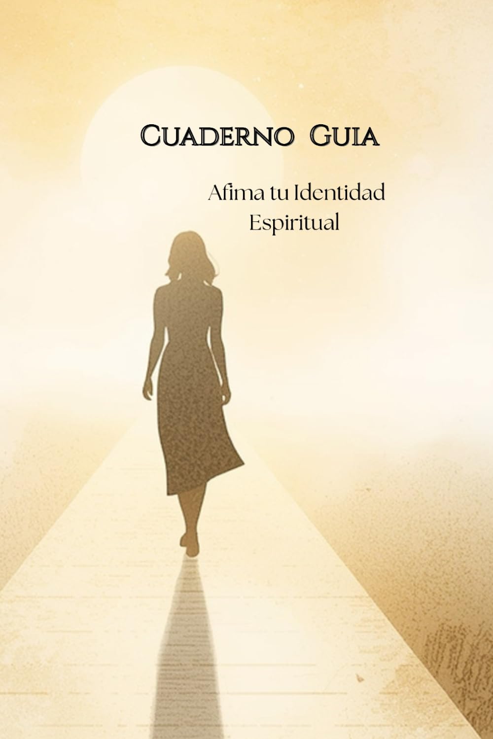 CUADERNO GUIA PARA REAFIRMAR IDENTIDAD ESPIRITUAL