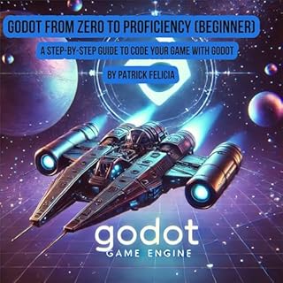 Godot from Zero to Proficiency (Beginner) Audiolibro Por Patrick Felicia arte de portada