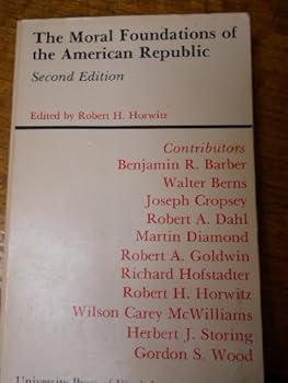 Paperback The Moral Foundations of the American Republic Second Edition Book