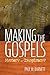 Making the Gospels: Mystery or Conspiracy?