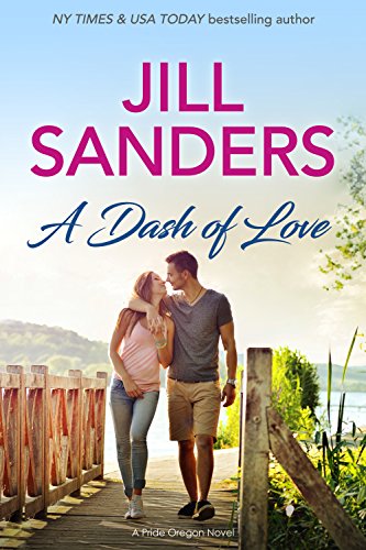 A Dash of Love (Pride Oregon Book 1) by [Jill Sanders]
