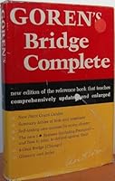 Goren's bridge complete: Completely updated and rev. ed. of the standard work for all bridge players 0385085303 Book Cover