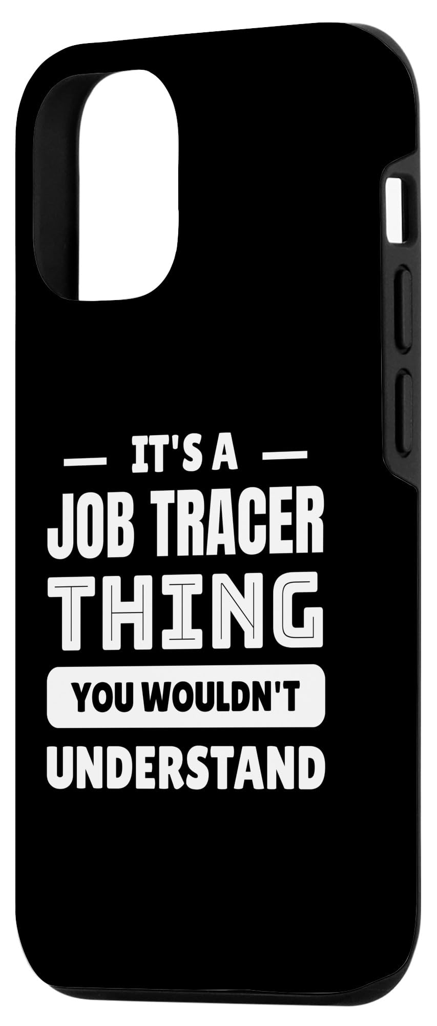 iPhone 12/12 Pro It's A Job Tracer Thing You Wouldn't Understand Case - Image 2