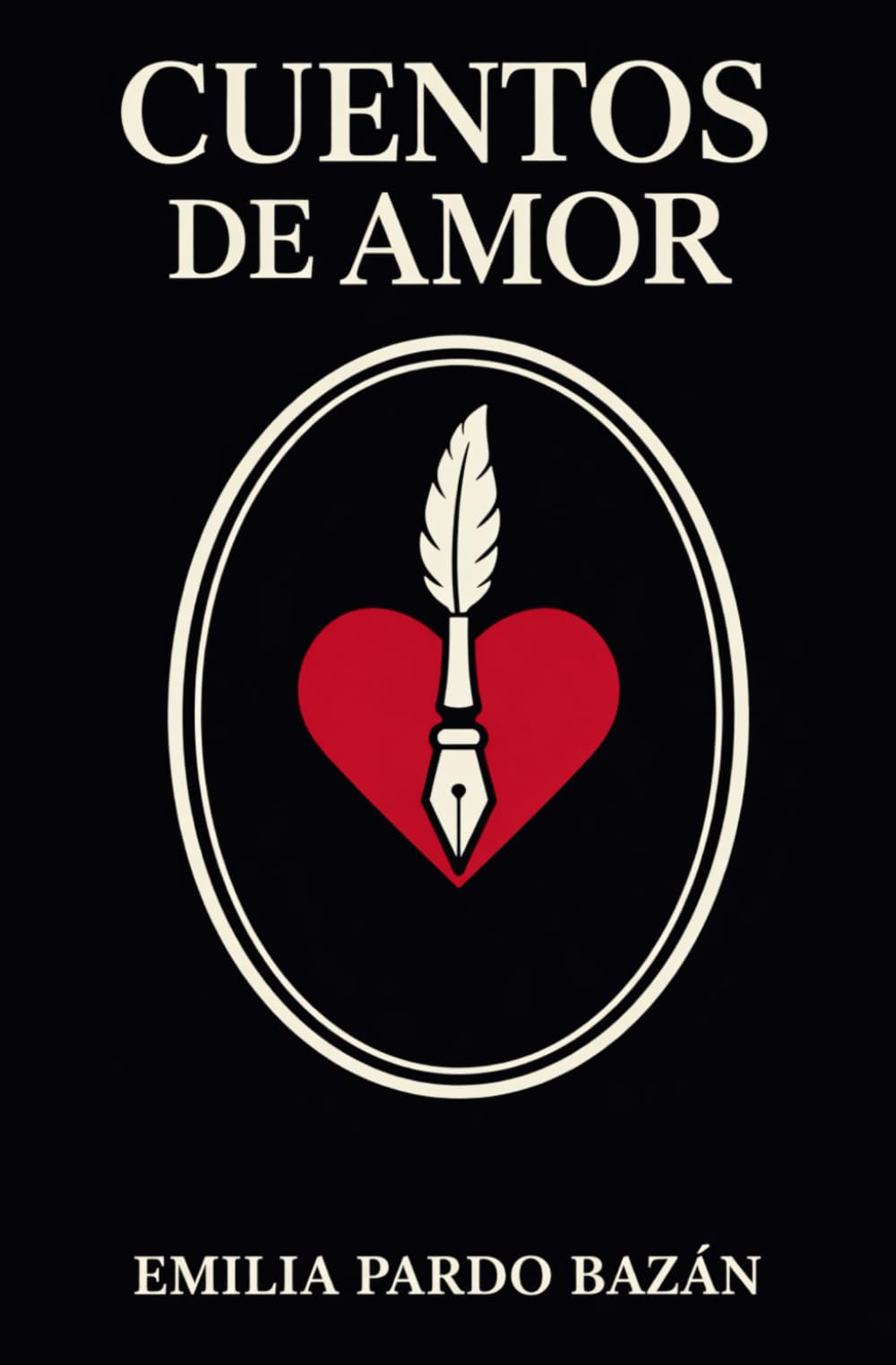 CUENTOS DE AMOR: Relatos románticos del siglo XIX San Valentín (El amor asesinado, La última ilusión de Don Juan, La novia fiel...) [Edición íntegra y modernizada]