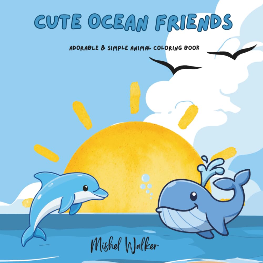 CUTE OCEAN FRIENDS: Adorable and Simple Animal Coloring Book