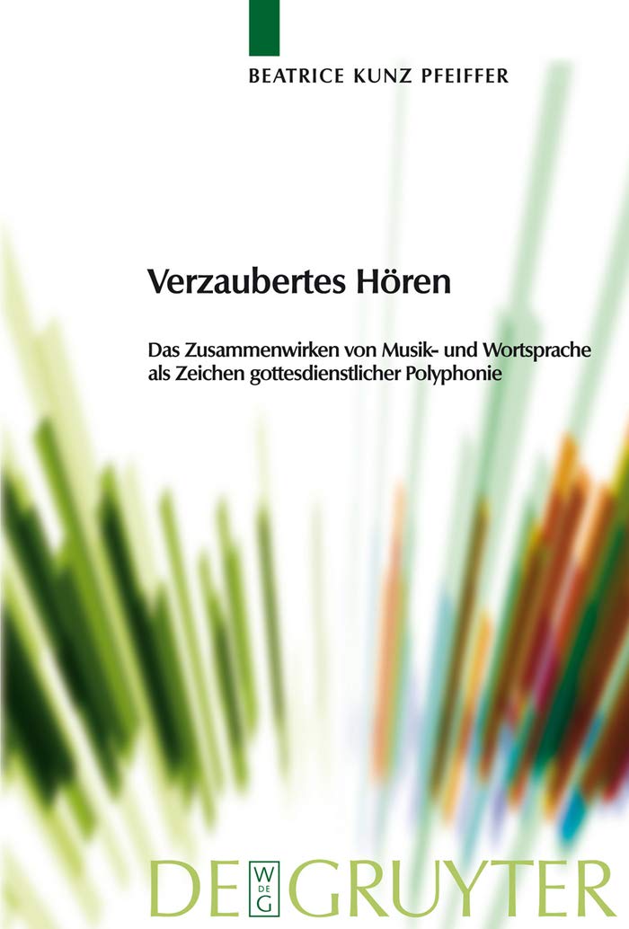 Verzaubertes Hören volume 8 ouvrage académique théologie et musique sacrée